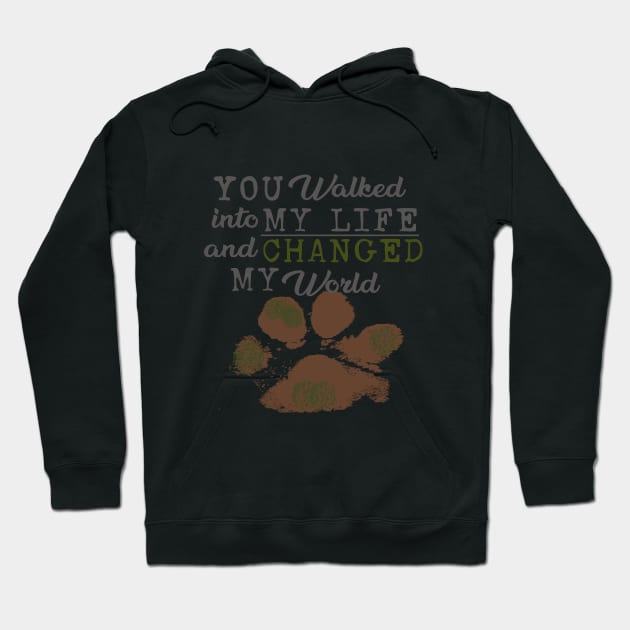 Precious Paws...You Changed My World #2 Hoodie by oliarossi